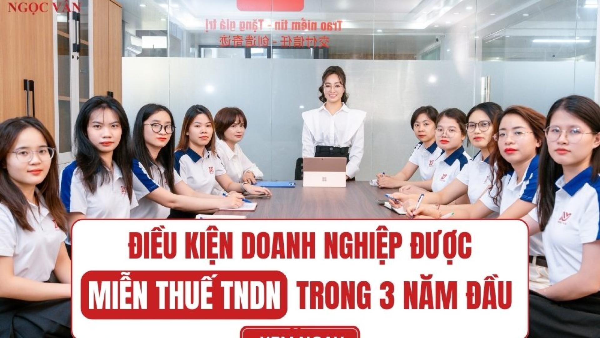 Điều kiện doanh nghiệp được miễn thuế TNDN trong 3 năm đầu theo Nghị quyết 68