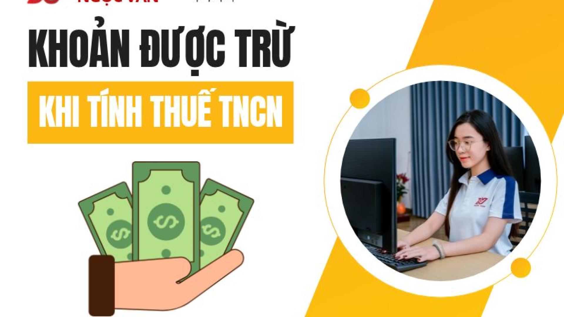 Khoản được trừ khi tính thuế TNCN năm 2026 gồm những gì?
