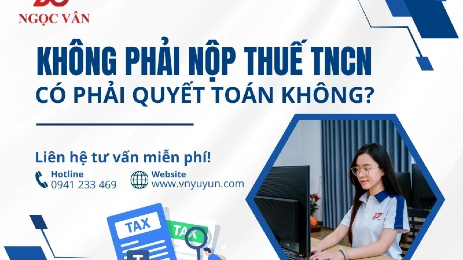 Không Phải Nộp Thuế TNCN Có Phải Quyết Toán Không? Hướng Dẫn Chi Tiết 2026