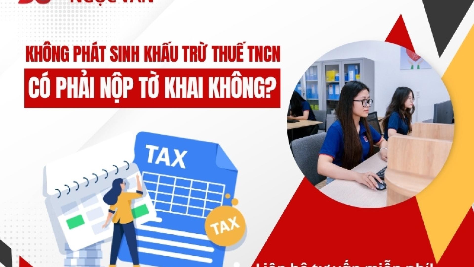 Không Phát Sinh Khấu Trừ Thuế TNCN Có Phải Nộp Tờ Khai Không? — Hướng Dẫn Chi Tiết
