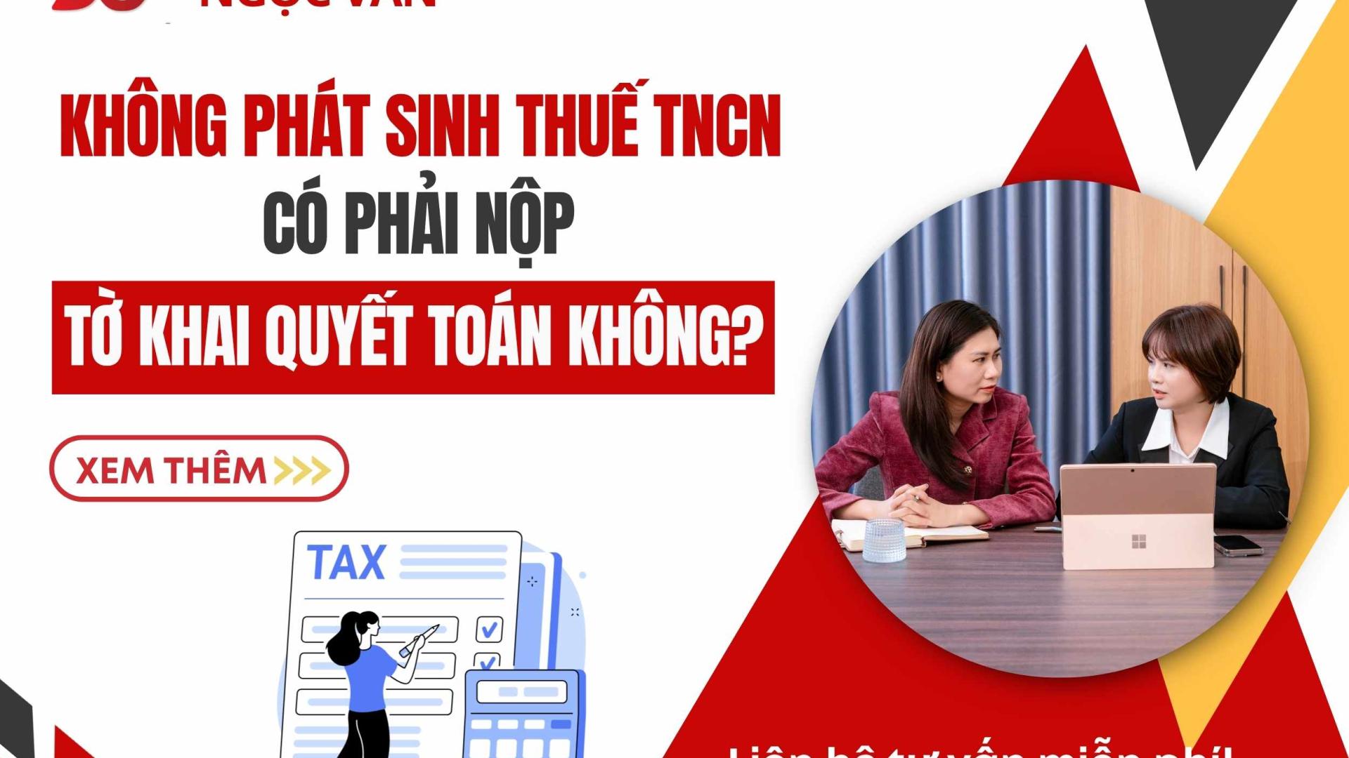 Không phát sinh thuế TNCN có phải nộp tờ khai quyết toán không?