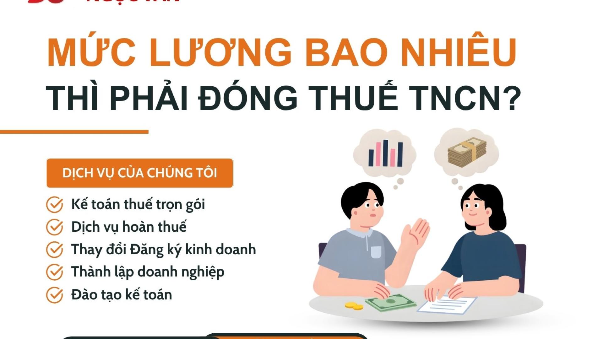 Mức lương bao nhiêu thì phải đóng thuế TNCN theo quy định mới nhất