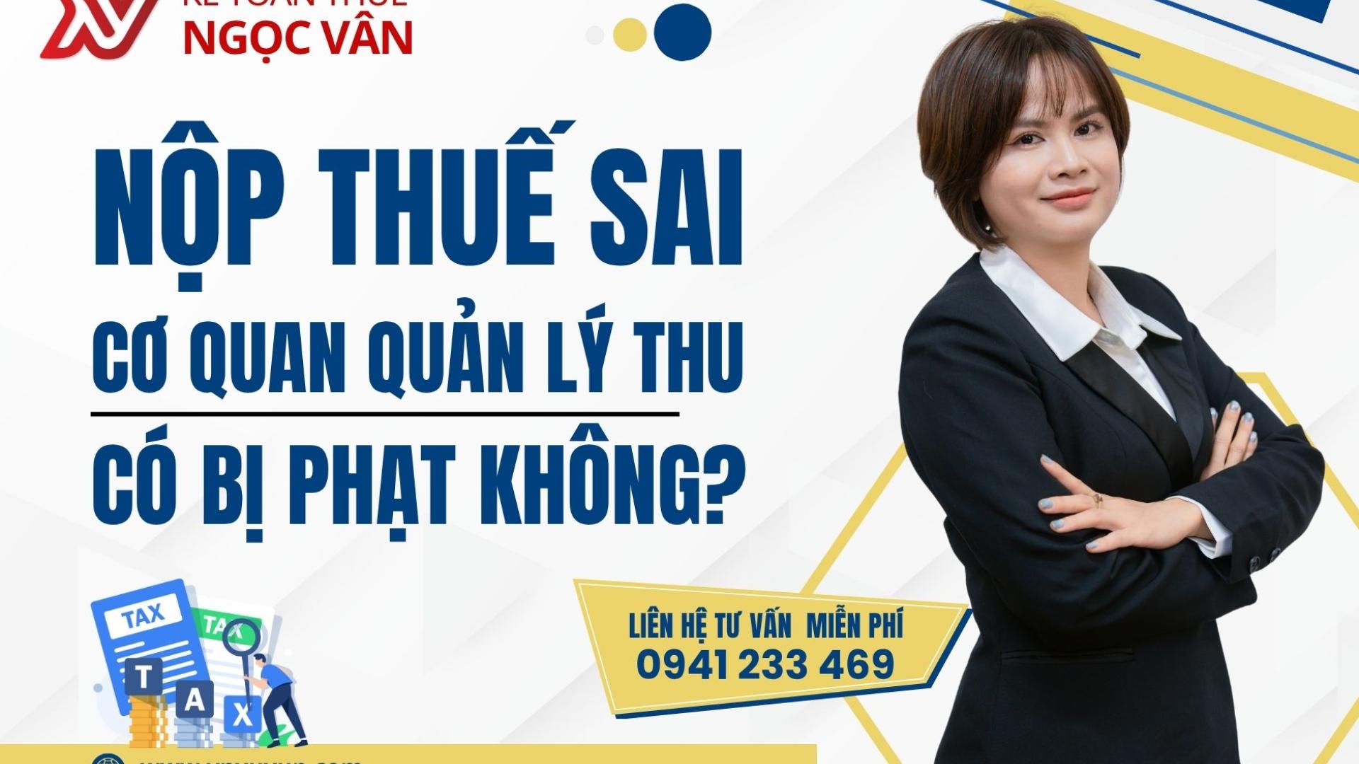 Nộp thuế sai cơ quan quản lý thu có bị phạt không và cách xử lý