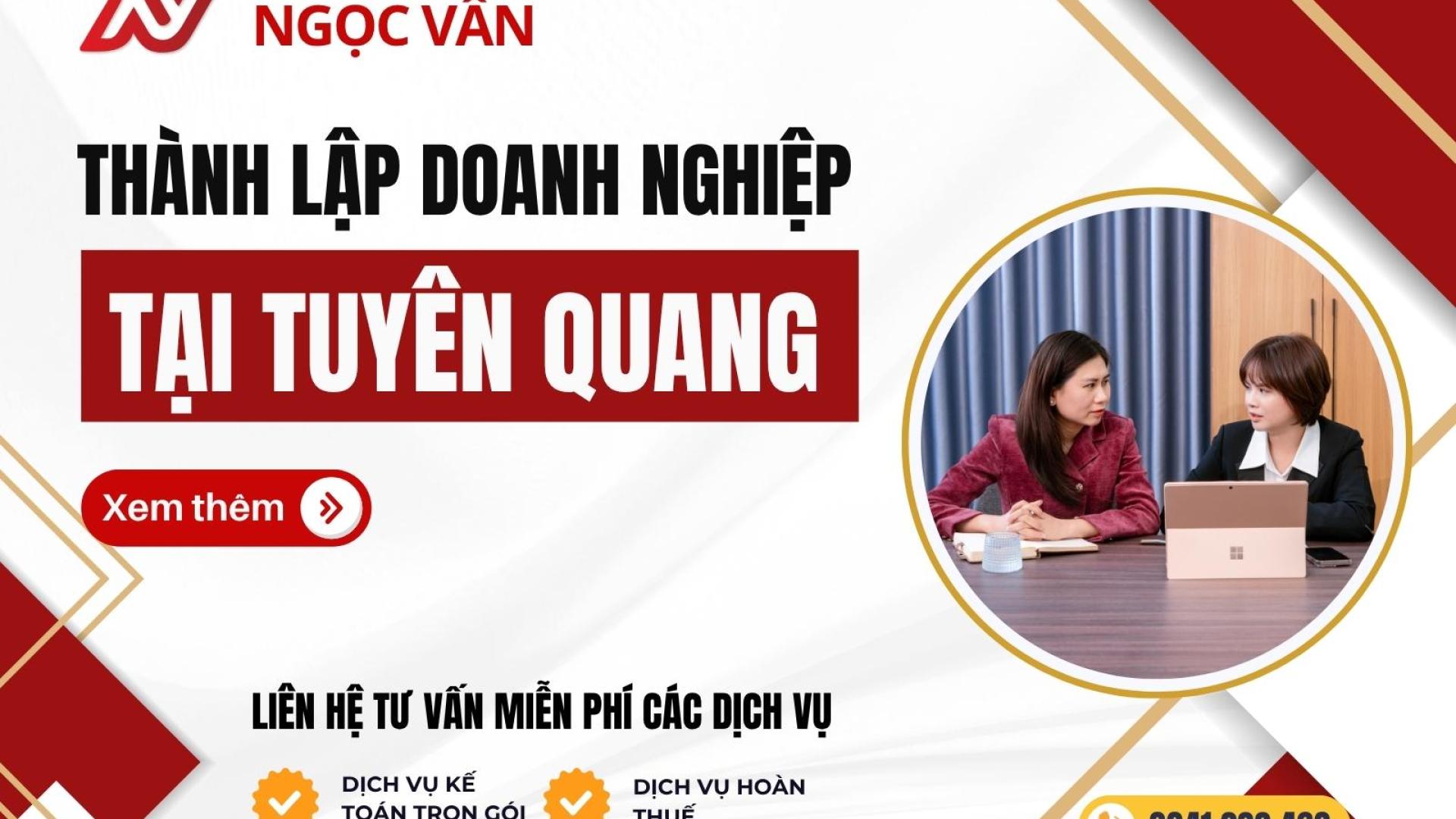 Thành lập doanh nghiệp Tuyên Quang: Quy trình chi tiết từ A–Z