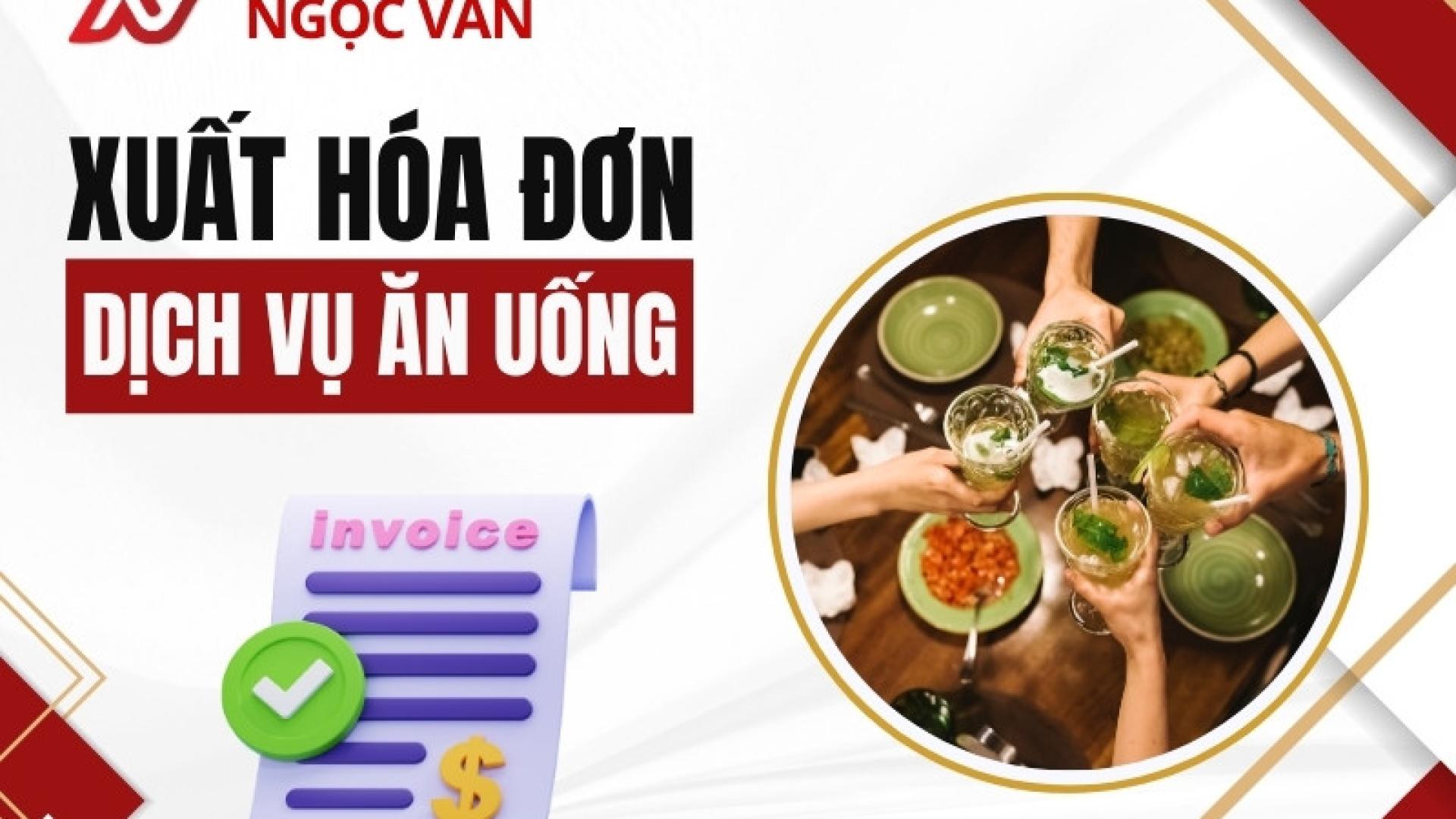 Xuất hóa đơn ăn uống theo quy định mới nhất từ 01/07/2026