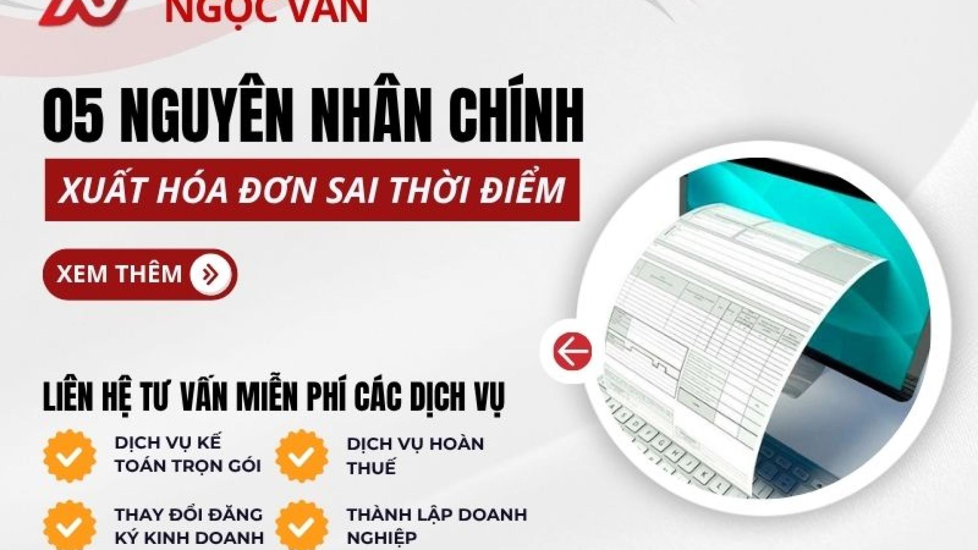 Xuất hóa đơn sai thời điểm: 5 nguyên nhân chính