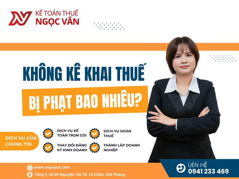 Không kê khai thuế bị phạt bao nhiêu? Rủi ro cho doanh nghiệp