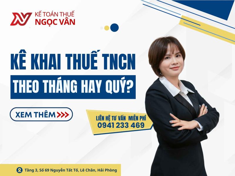 Kê Khai Thuế TNCN Theo Tháng Hay Quý? Hướng dẫn và giải đáp