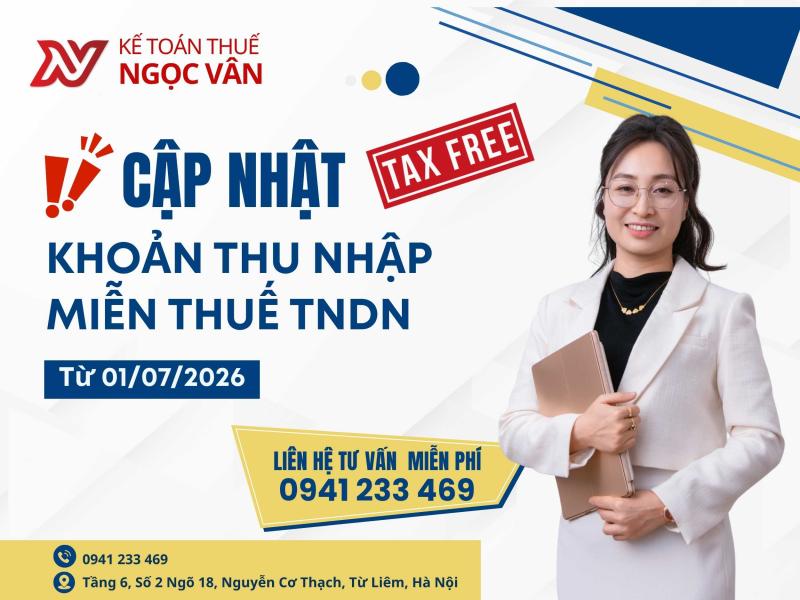 Chi tiết 02 khoản thu nhập miễn thuế TNDN từ 01/7/2026 bạn cần biết