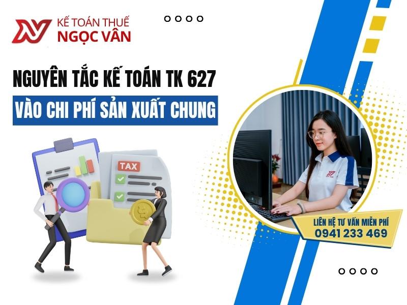Tài Khoản 627 Chi Phí Sản Xuất Chung: Hướng Dẫn Nguyên Tắc Và Cách Hạch Toán