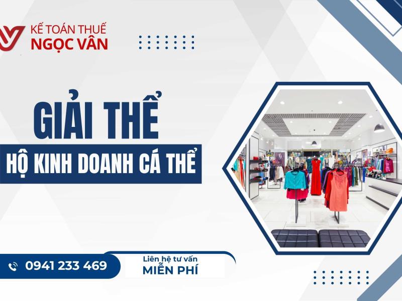 THỦ TỤC GIẢI THỂ HỘ KINH DOANH CÁ THỂ: HƯỚNG DẪN TỪNG BƯỚC