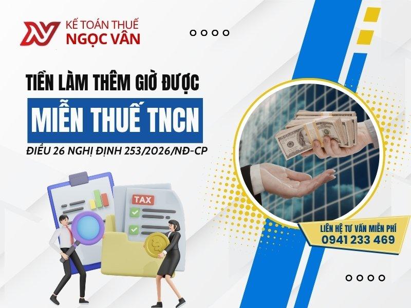 Miễn Thuế TNCN Tiền Làm Thêm Giờ: Hướng Dẫn Từ Nghị Định 253/2026