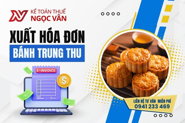xuất hóa đơn bánh trung thu cho khách hàng
